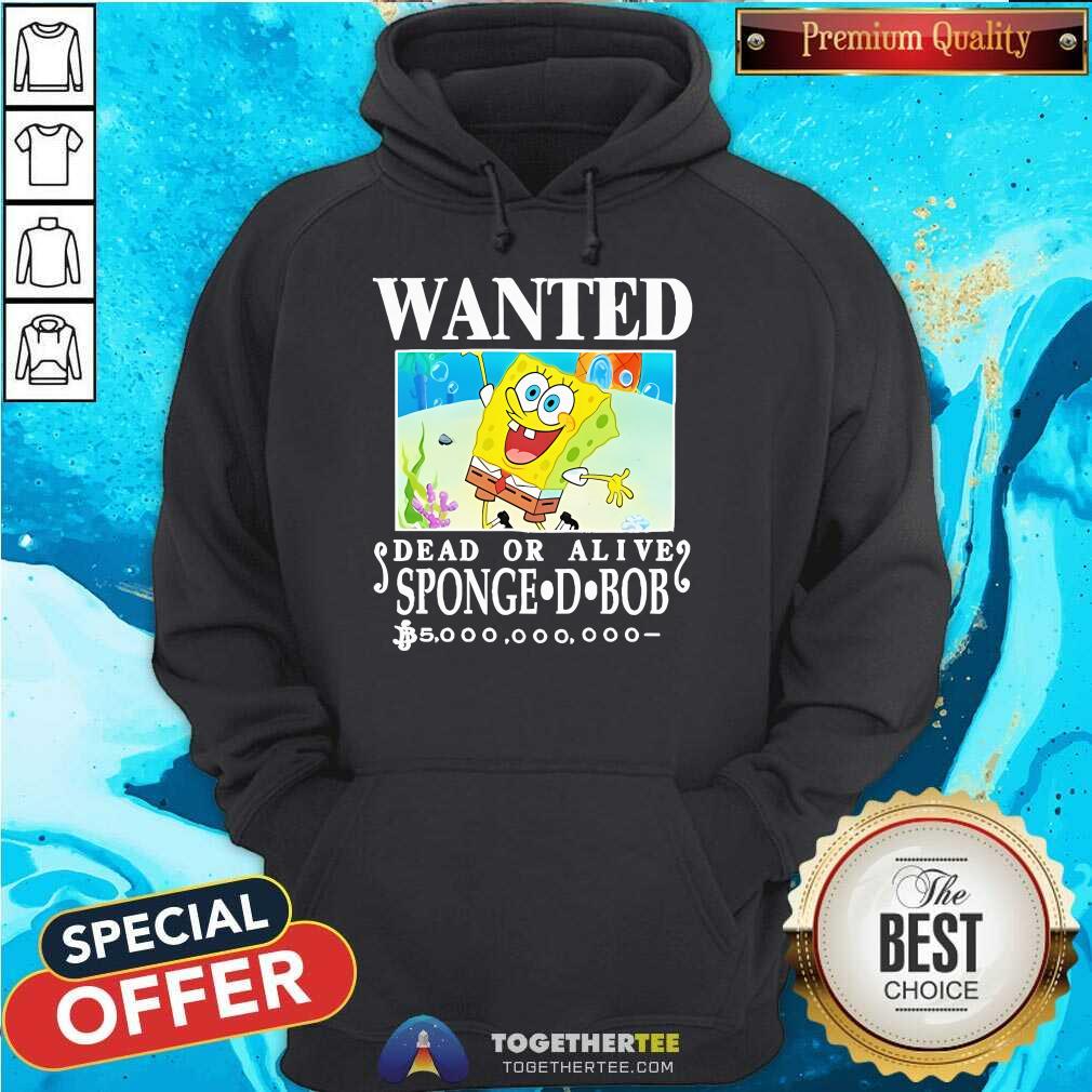 Nice Wanted Dead Or Alive Sponge D.Bob 5 000 000 000 T-Shirt - Image 5