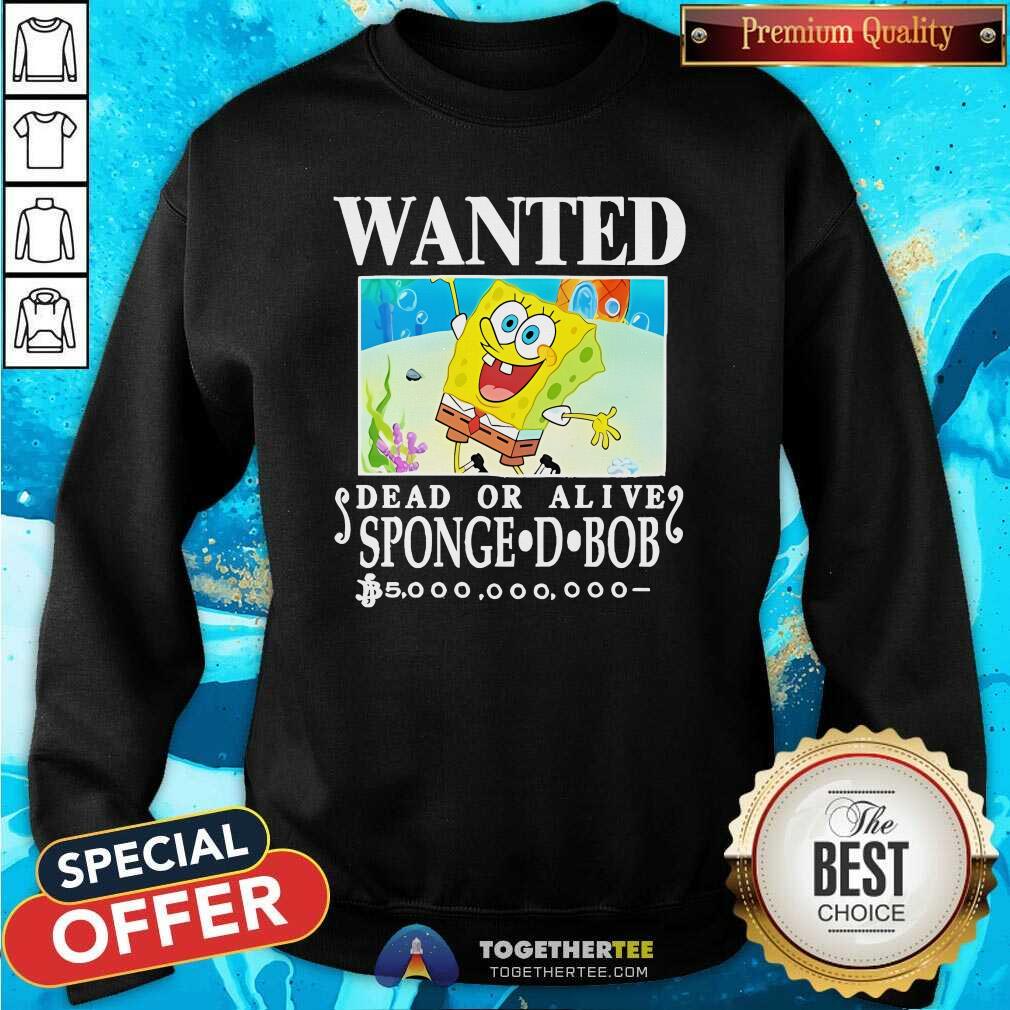 Nice Wanted Dead Or Alive Sponge D.Bob 5 000 000 000 T-Shirt - Image 4