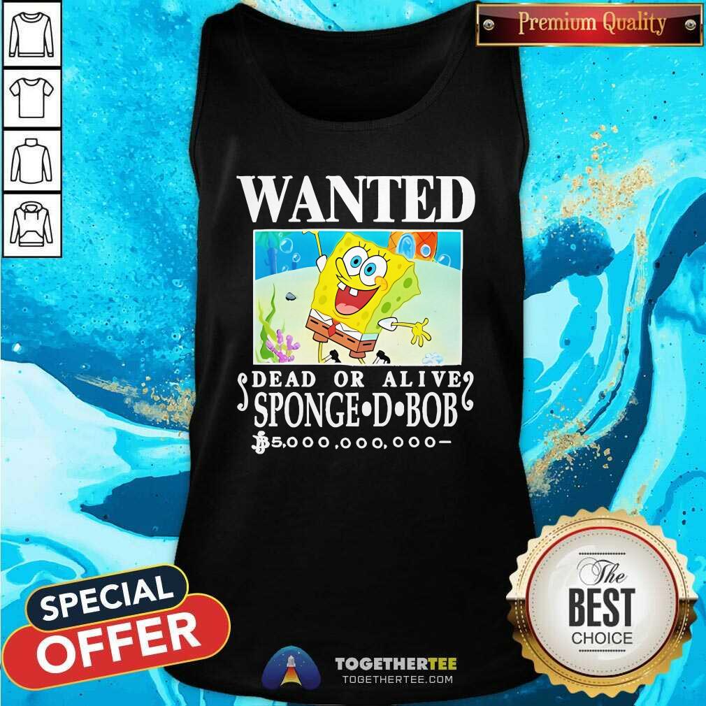 Nice Wanted Dead Or Alive Sponge D.Bob 5 000 000 000 T-Shirt - Image 3