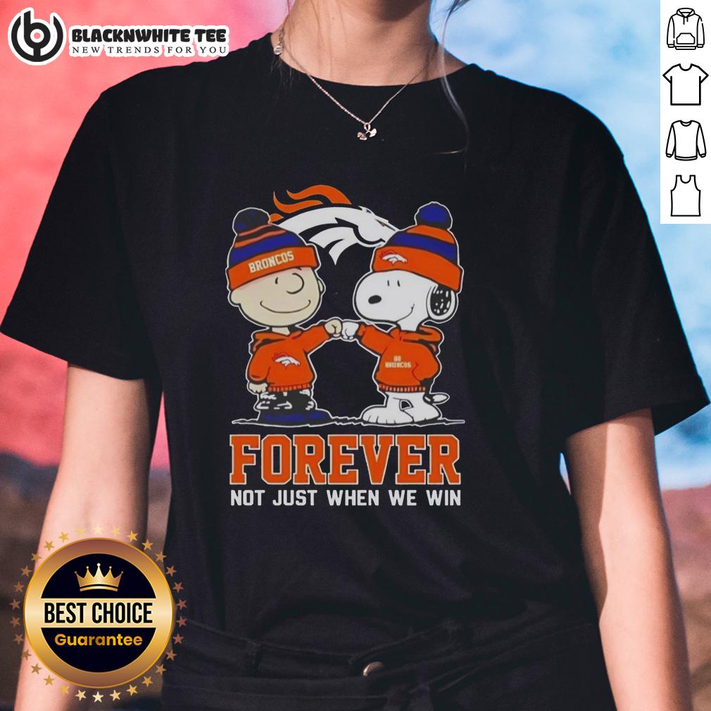 Premium Peanut Snoopy Charlie Brown Denver Broncos Forever Not Just When We Win T-Shirt - Image 3