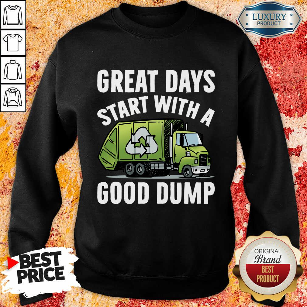Great Days Start With A Good Dump Shirt - Image 3