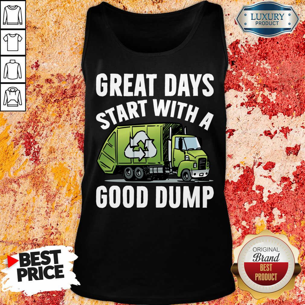 Great Days Start With A Good Dump Shirt - Image 2