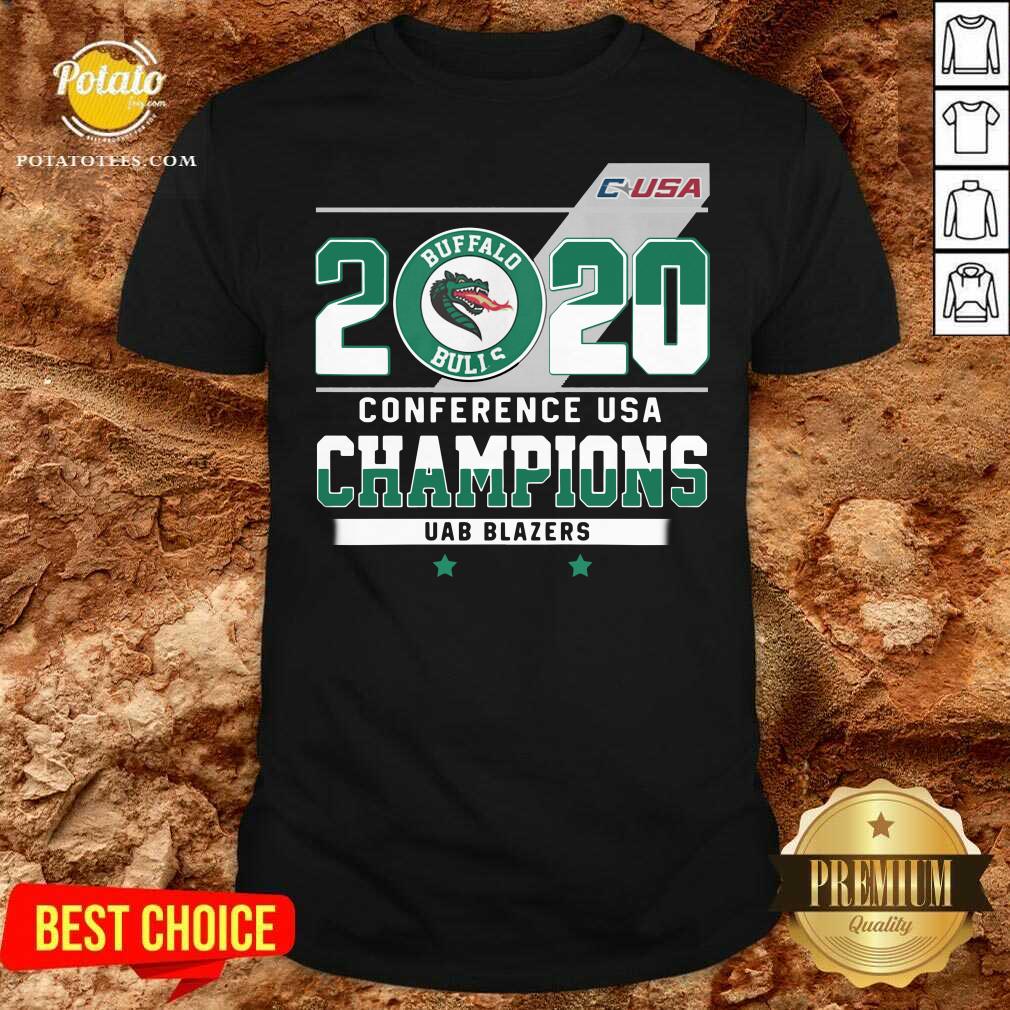 Nice C-USA 2020 Buffalo Bulls Conference USA Champions UAB Blazers Shirt