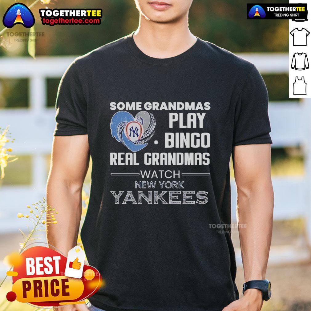 Awesome New York Yankees Some Grandmas Play Bingo Real Grandmas Watch Diamond Heart Shape T-Shirt