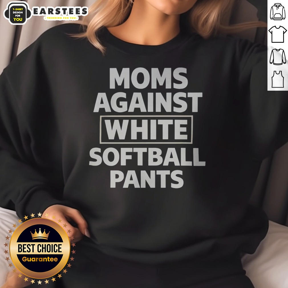 Official Moms Against White Softball Pants Funny Sports Team Parent Humor Novelty Shirt - Image 4