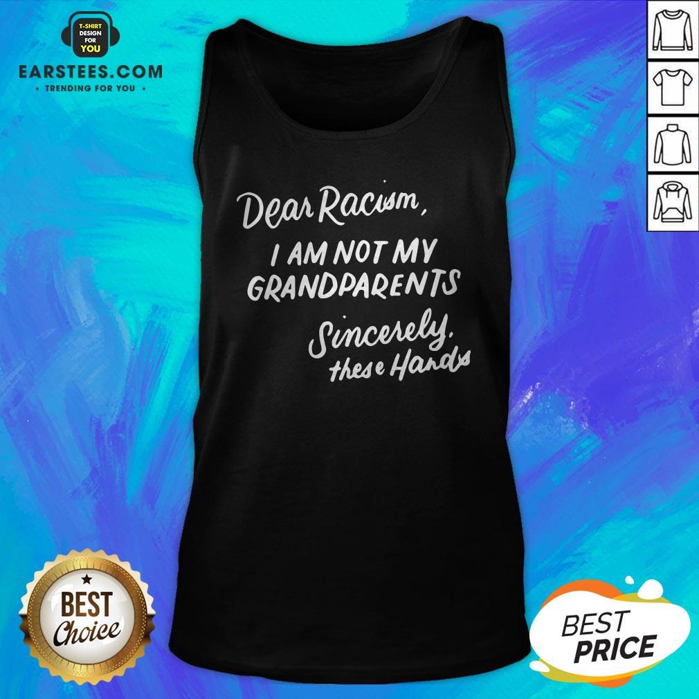 Dear Racism I Am Not My Grandparents Black History Month Premium T-Shirt - Image 2