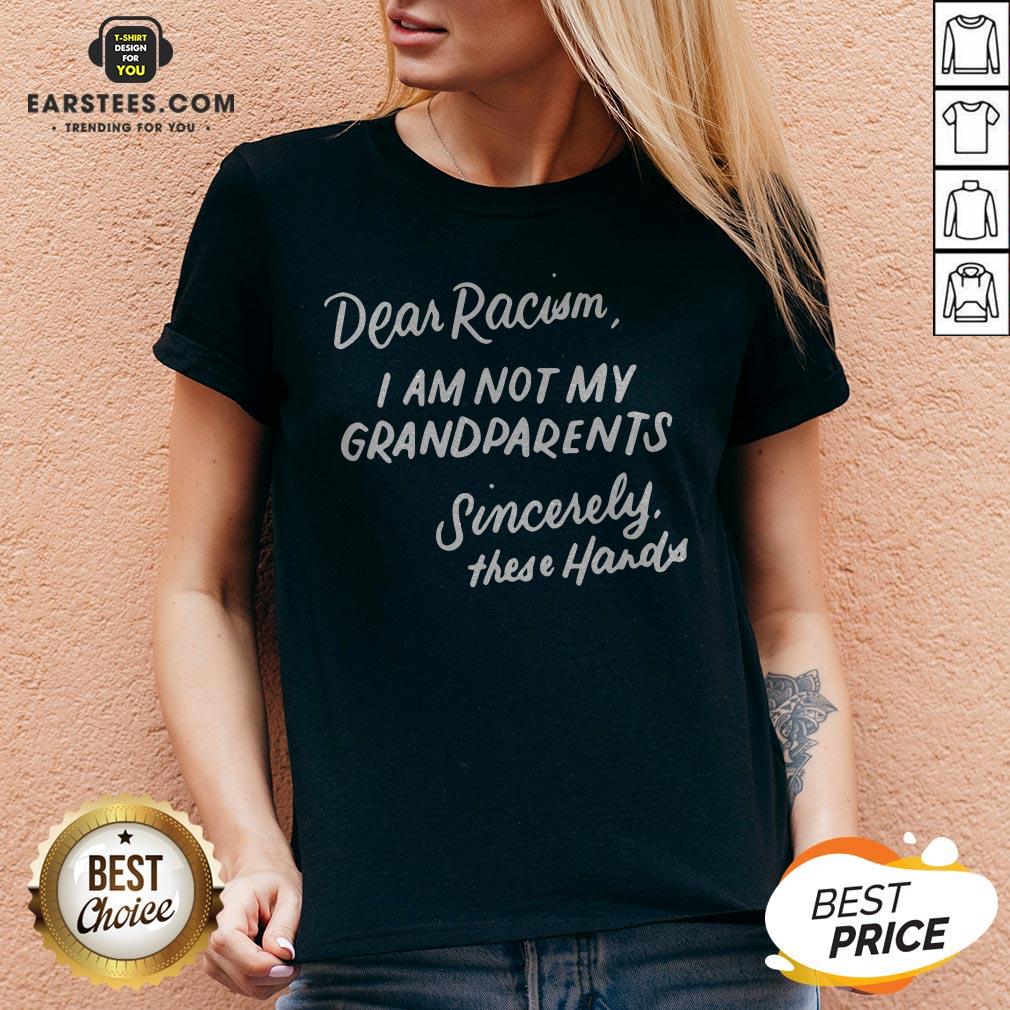 Dear Racism I Am Not My Grandparents Black History Month Premium T-Shirt - Image 5