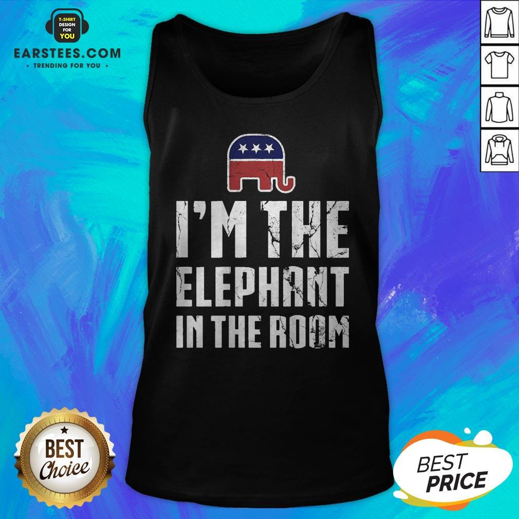 I’m The Elephant In The Room Republican Conservative Pride T-Shirt - Image 4