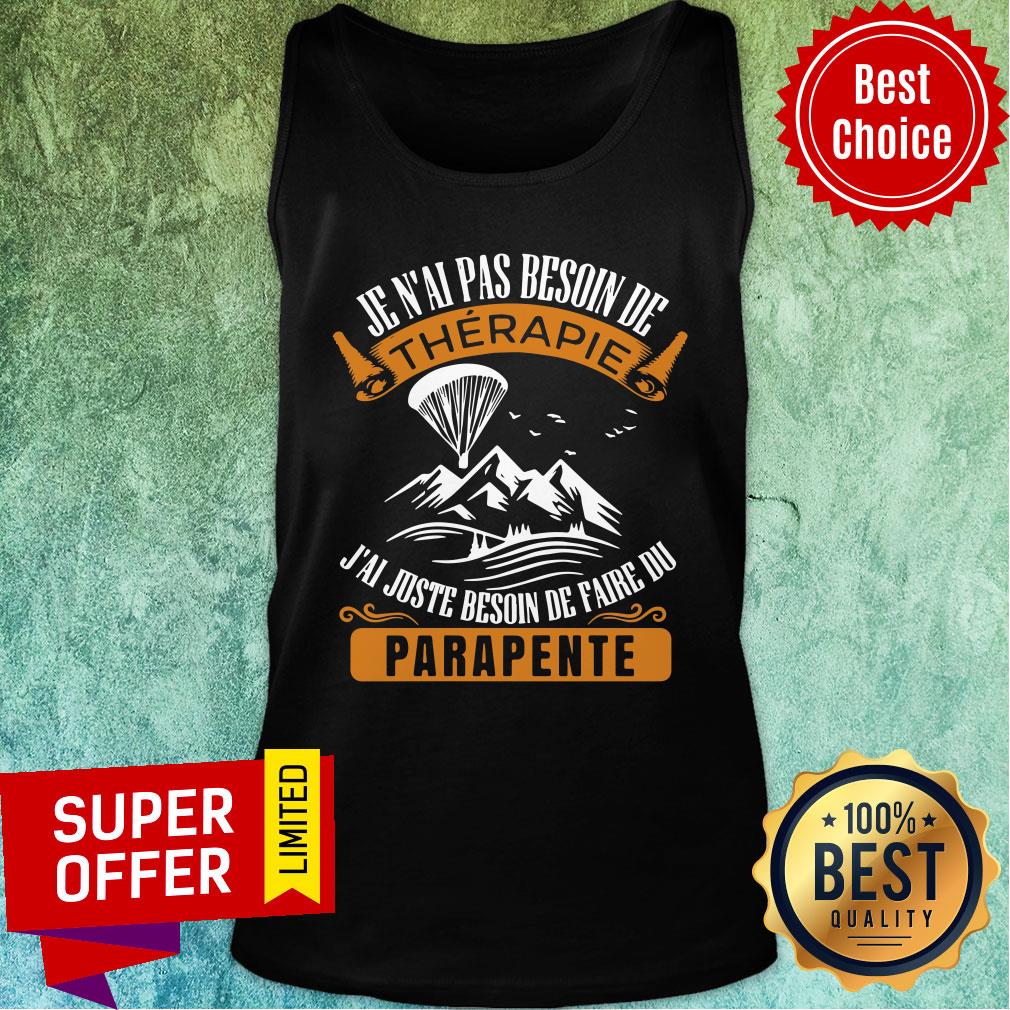 Mountian Therapie Je N'ai Beson De Parapente Shirt - Image 3