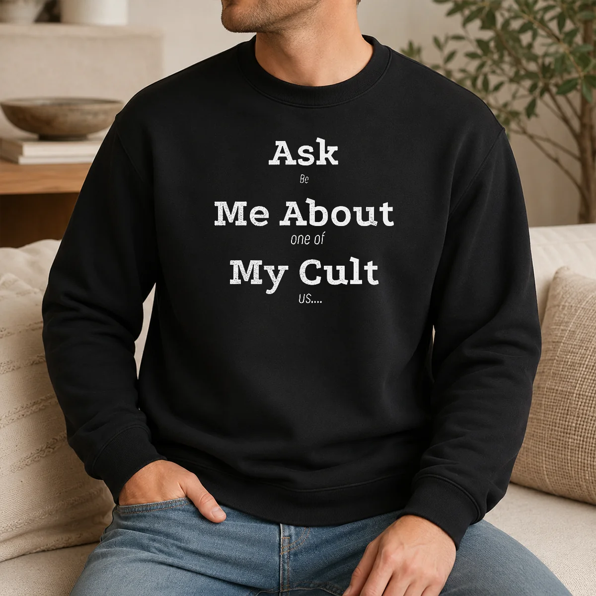 Top Ask Me About My Cult Be One Of US Shirt - Image 7