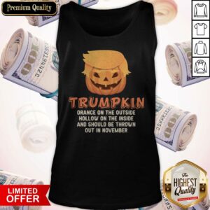 Alternative view of Trumpkin Orange On The Outside Hollow On The Inside And Should Be Thrown Out In November Shirt
