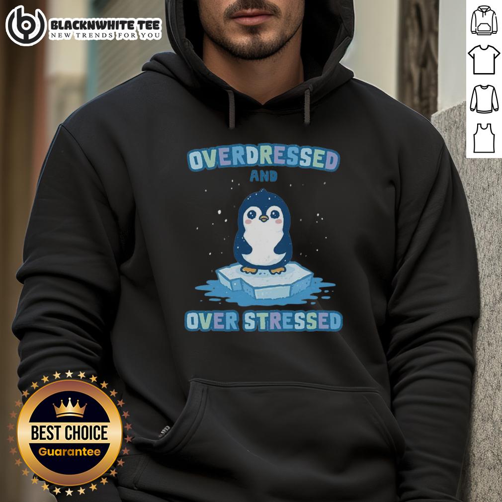 Cute Penguin Overdressed And Over Stressed T-Shirt - Image 2