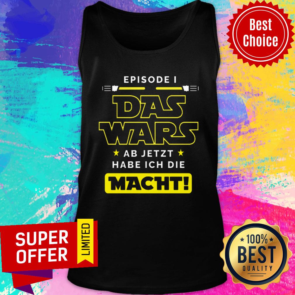 Episode Das Wars Ab Jetzt Habe Ich Die Macht Shirt - Image 3