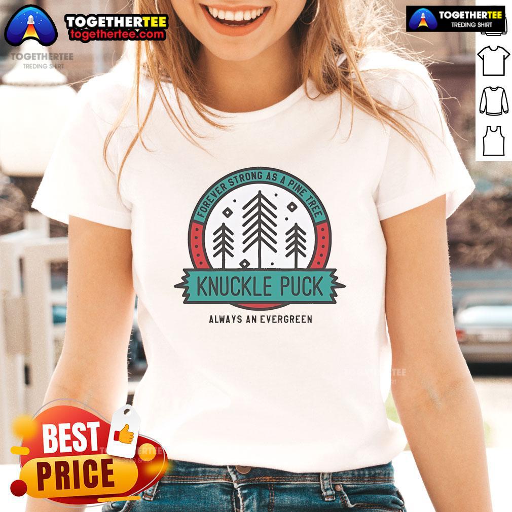 Official Knuckle Puck Always An Evergreen Forever Strong As A Pine Tree Music T-Shirt - Image 3