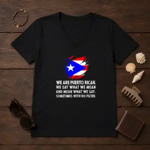Alternative view of Good Puerto Rican Pride We Are Puerto Rican We Say What We Mean And Mean What We Say Shirt