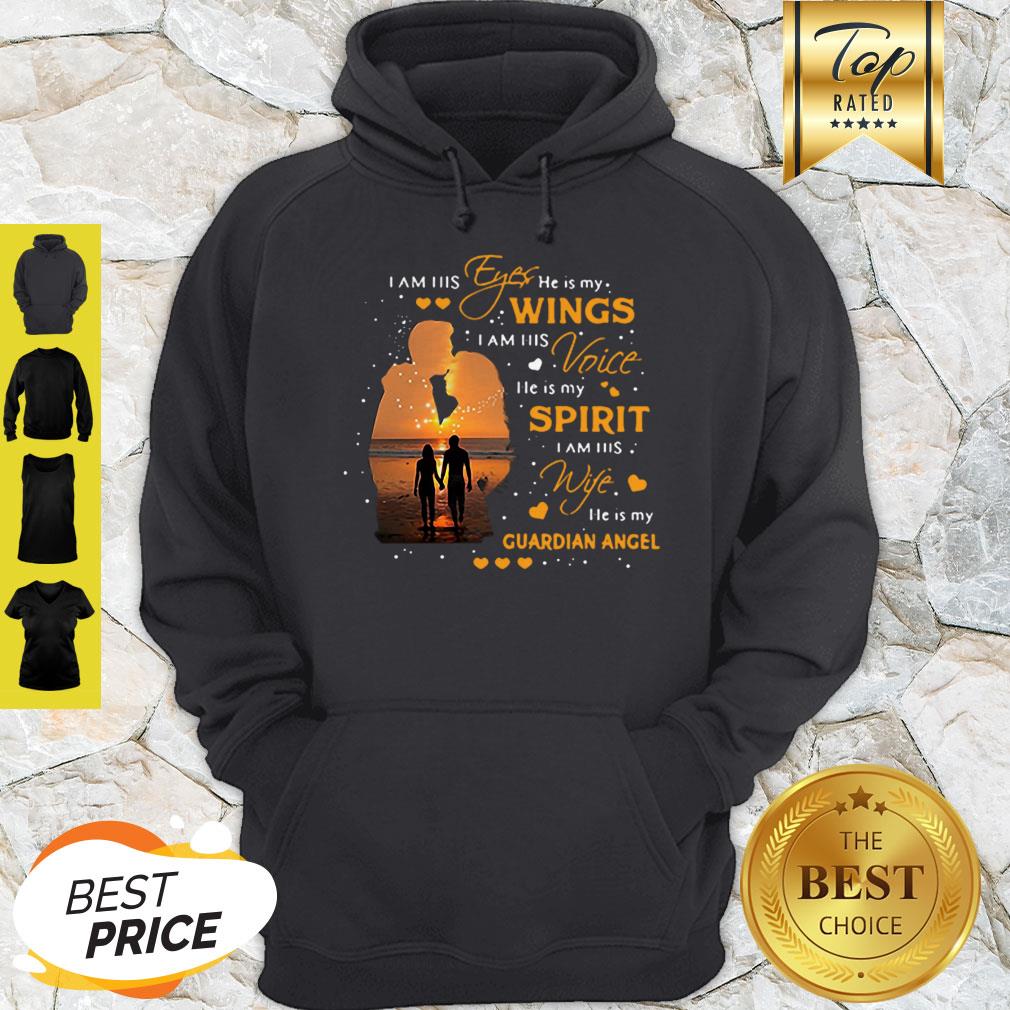 Cute I Am His Eyes He Is My Wings I Am His Voice Guardian Angel Shirt - Image 2