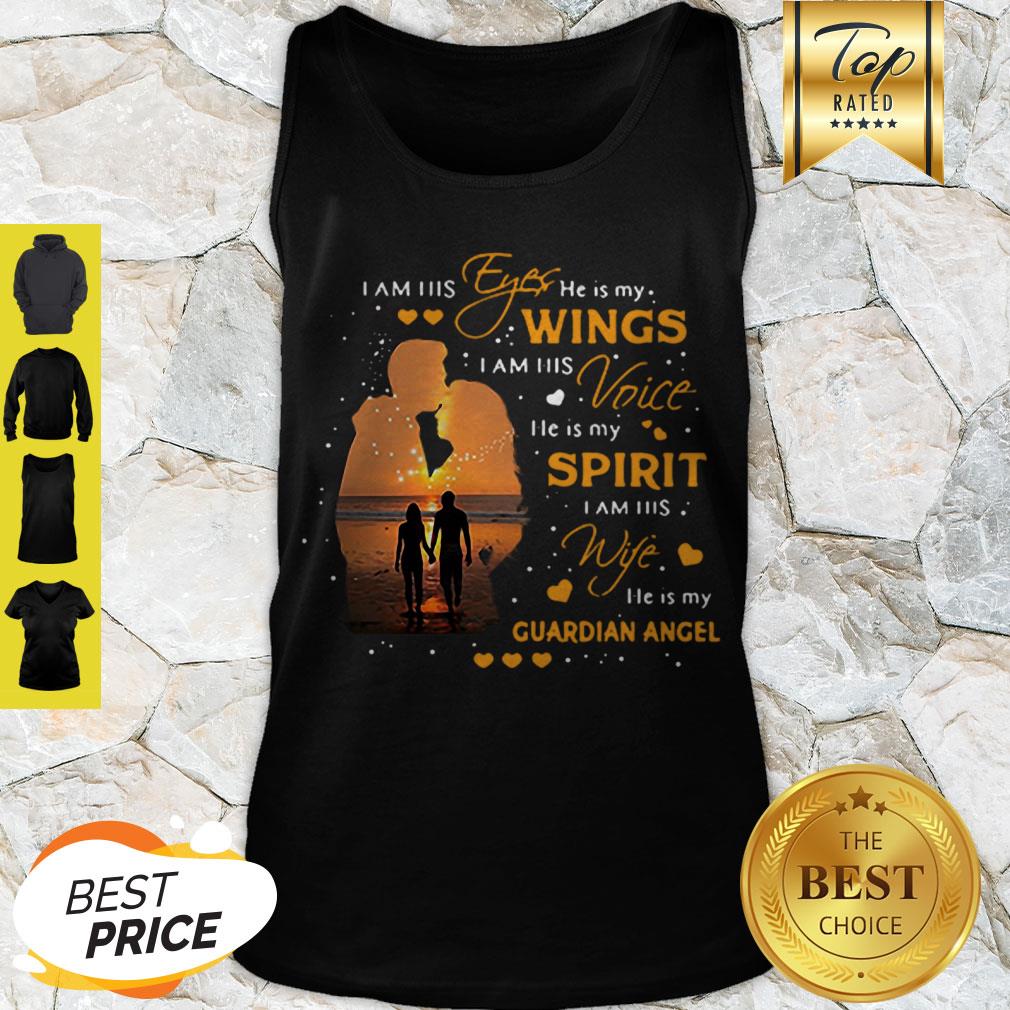 Cute I Am His Eyes He Is My Wings I Am His Voice Guardian Angel Shirt - Image 4