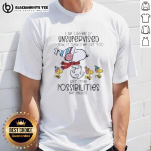 Nice Snoopy And Woodstock I Am Currently Unsupervised I Know It Freaks Me Out Too T-Shirt