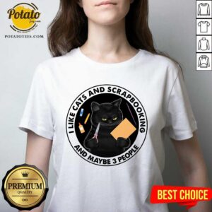 Alternative view of I Like Black Cats And Scrapbooking And Maybe 3 People Shirt