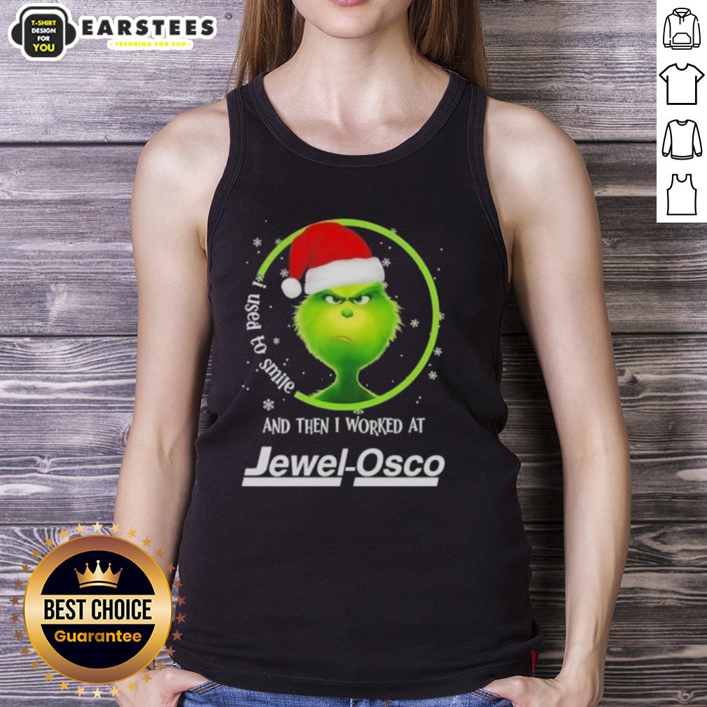 Premium Grinch Christmas I Used To Smile And Then I Worked At Jewel-Osco T-Shirt - Image 3