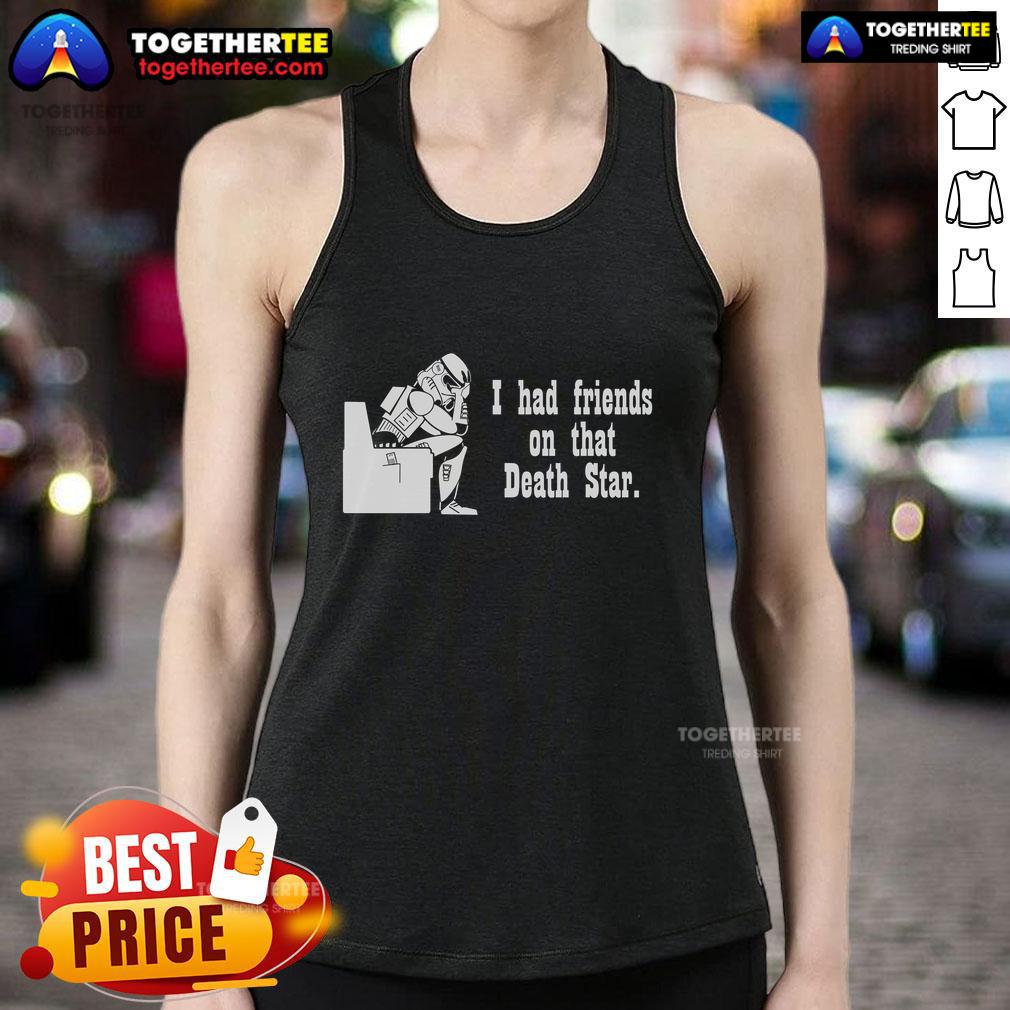 Top Friends On That Death Star Storm Trooper T-Shirt - Image 4