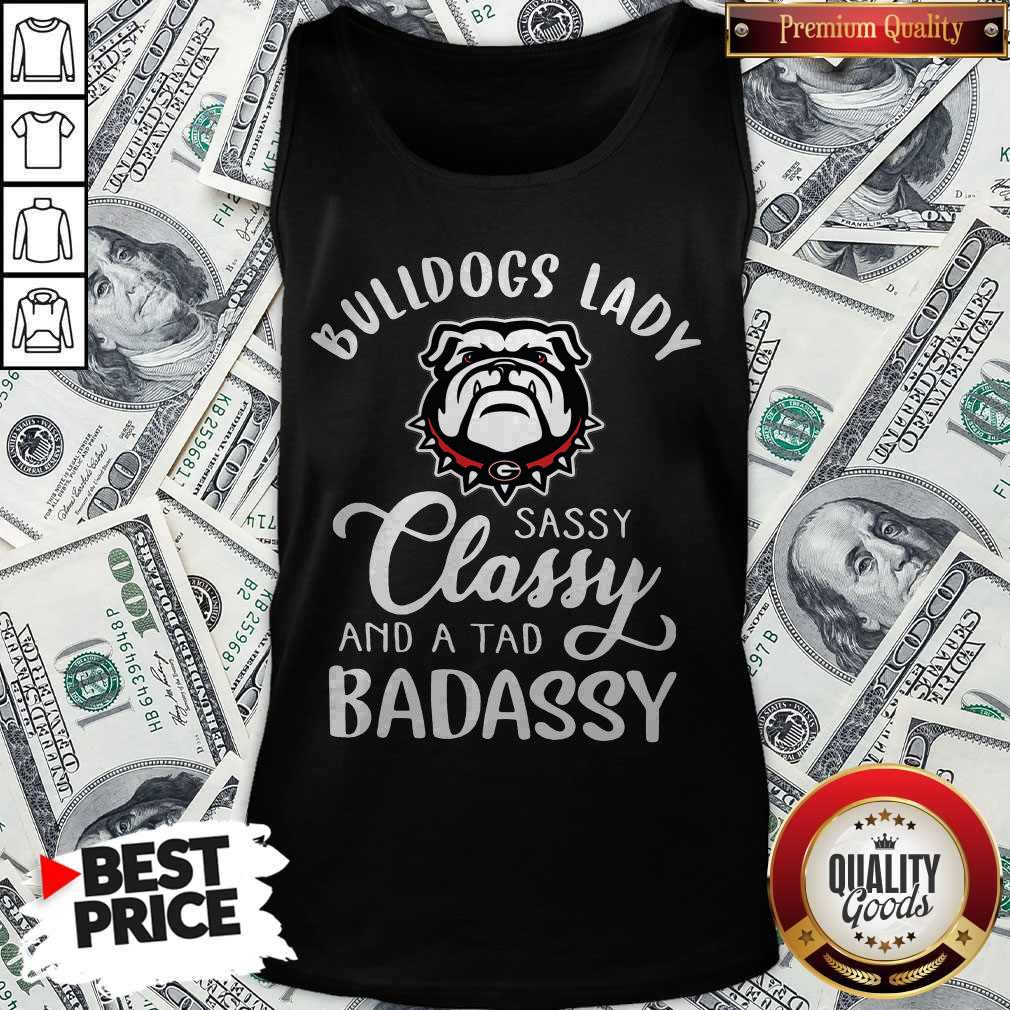 Bulldogs Lady Sassy Classy And A Tad Badassy Shirt - Image 3