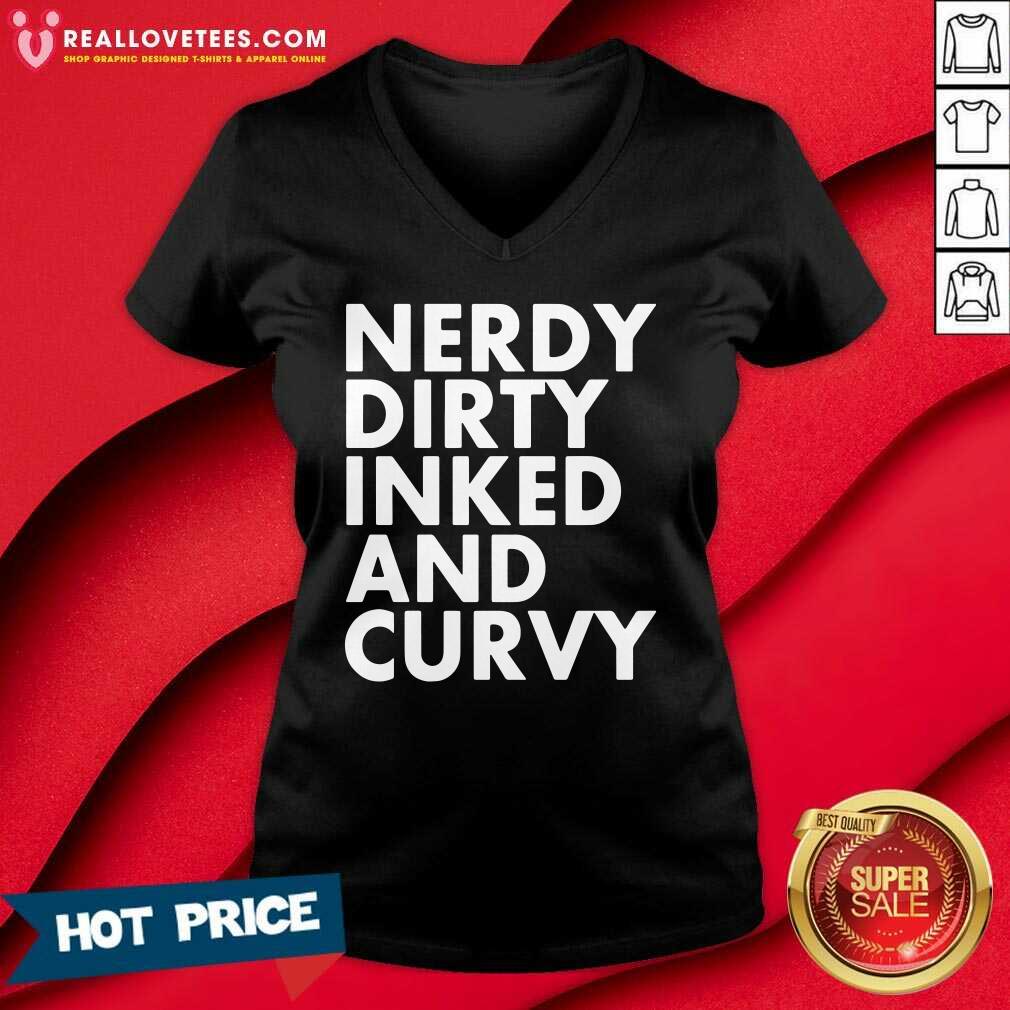 Funny Nerdy Dirty Inked And Curvy Shirt - Image 5