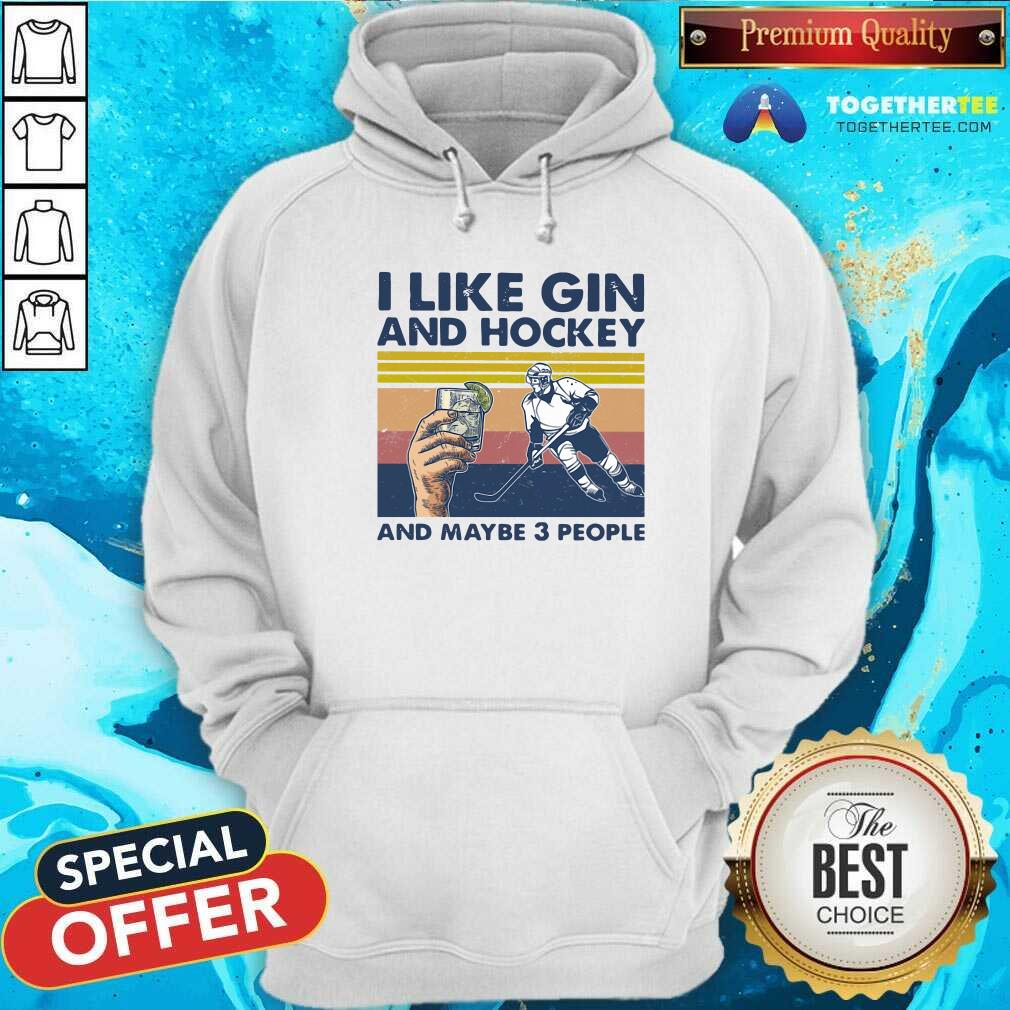Happy I Like Gin And Hockey And Maybe 3 People Vintage Shirt - Image 5