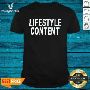 Hot Lifestyle Content Shirt