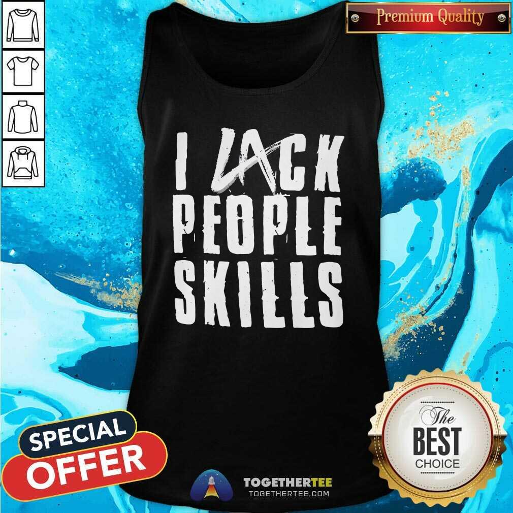 Awesome LA Knight I Lack People Skills T-Shirt - Image 3