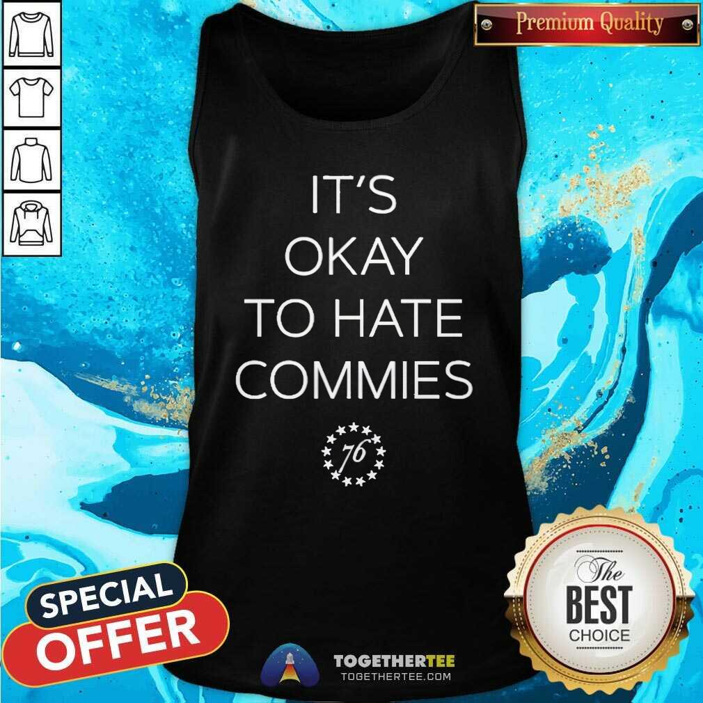 Funny It’s Okay To Hate Commies 76 T-Shirt - Image 3