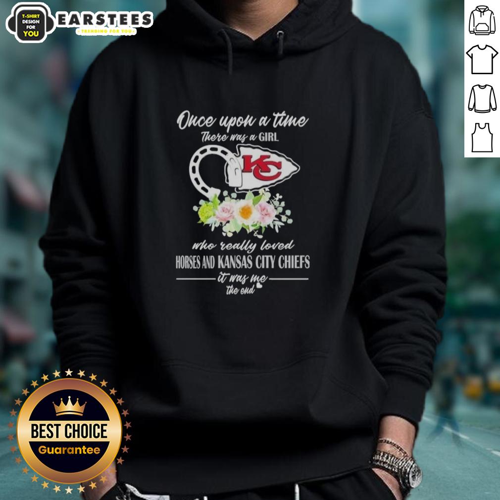Official Once Upon A Time There Was A Girl Who Really Loved Horses And Kansas City Chiefs It Was Me The End T-Shirt - Image 2