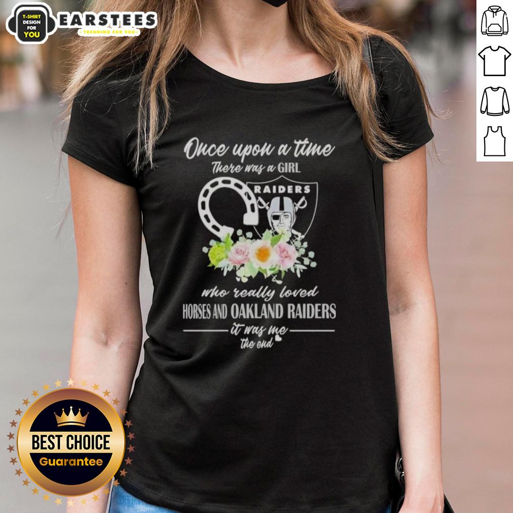 Official Once Upon A Time There Was A Girl Who Really Loved Horses And Las Vegas Raiders It Was Me The End T-Shirt - Image 3
