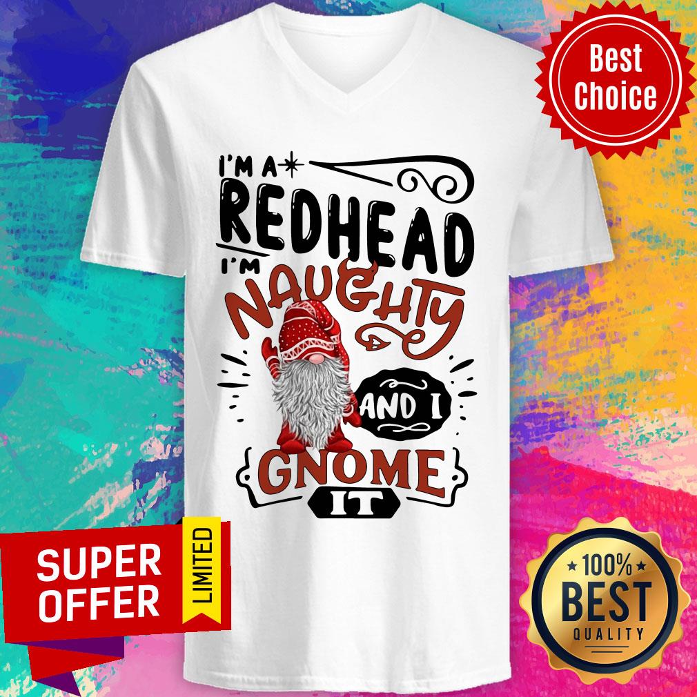 Funny I'M A Redhead Naughty And I Gnome Shirt - Image 3