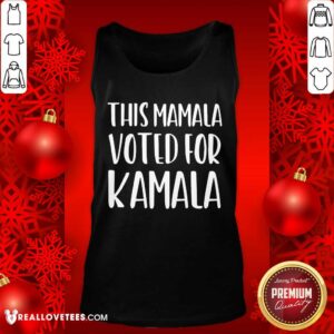 Alternative view of Lovely This Mamala Voted For Kamala President Shirt