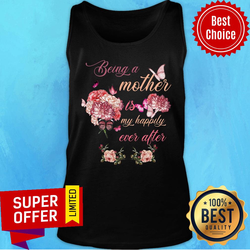 Being A Mother Butterfly Is Flower My Happily Ever After Shirt - Image 3