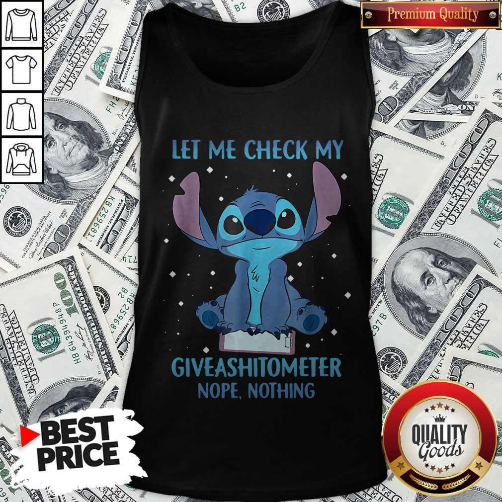 Pretty Stitch Let Me Check My Give A Shit Ometer Nope Nothing Shirt - Image 4