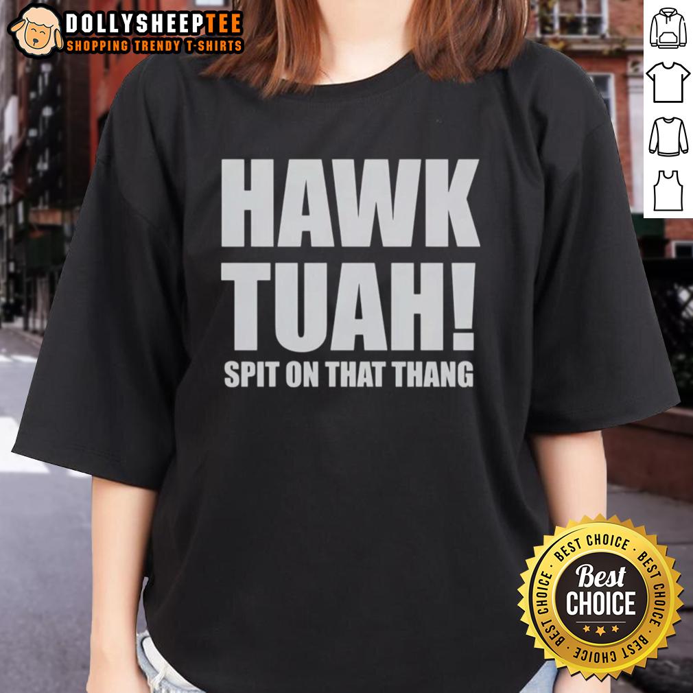 Top Hawk Tuah Spit On The Thang T-Shirt - Image 3