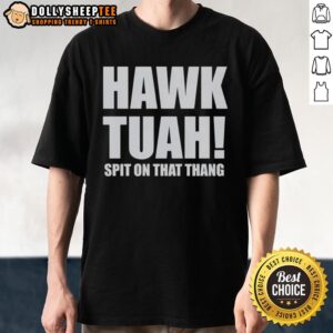 Top Hawk Tuah Spit On The Thang T-Shirt
