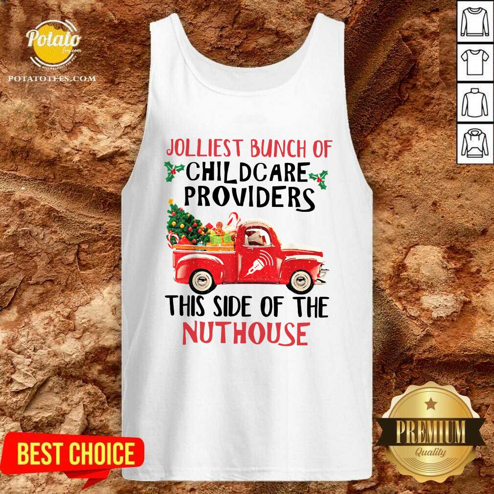 Hot Jolliest Bunch Of Childcare Providers This Side Of The Nuthouse Christmas T-Shirt - Image 4