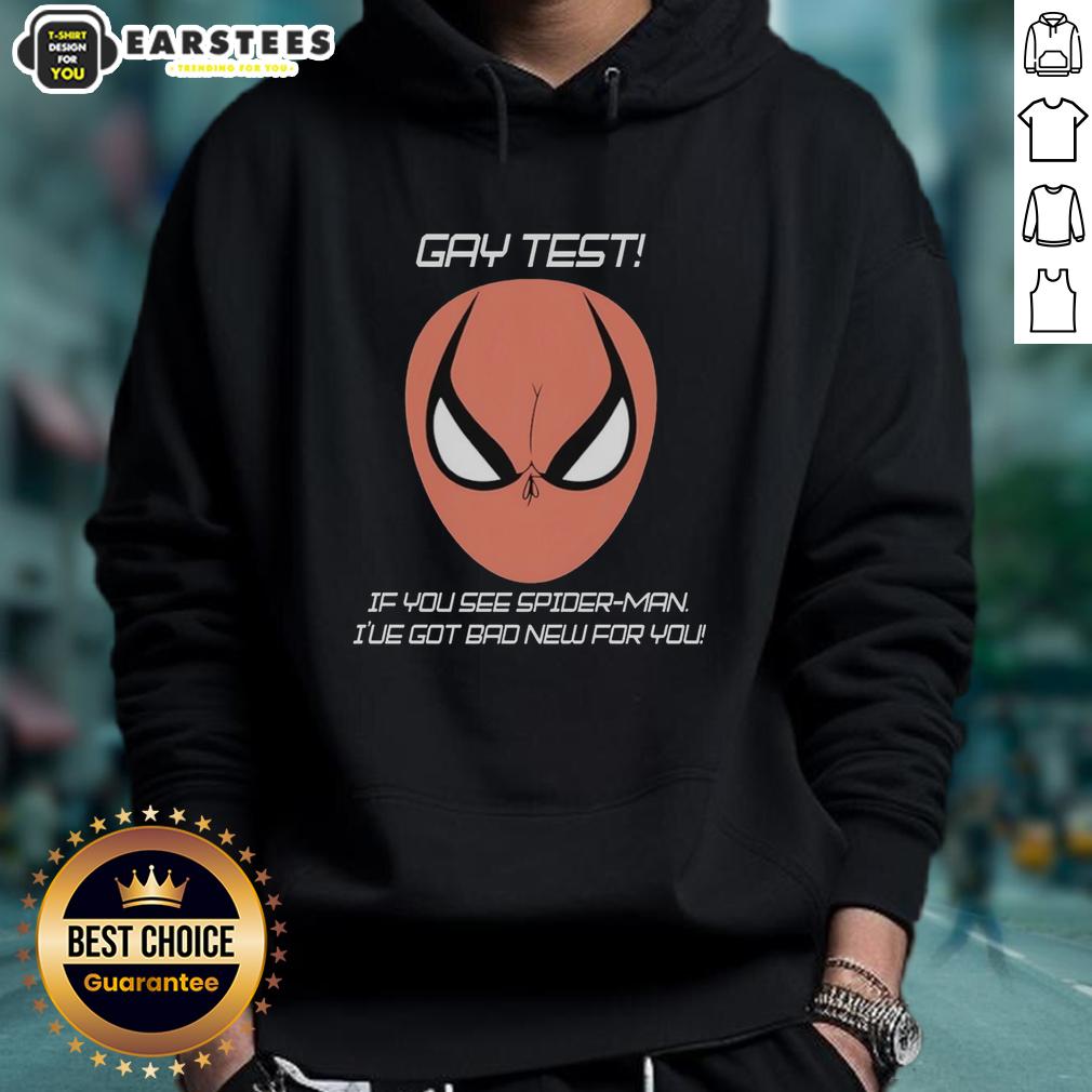 Nice Gay Test If You See Spider-Man I've Got Bad New For You Humor T-Shirt - Image 2
