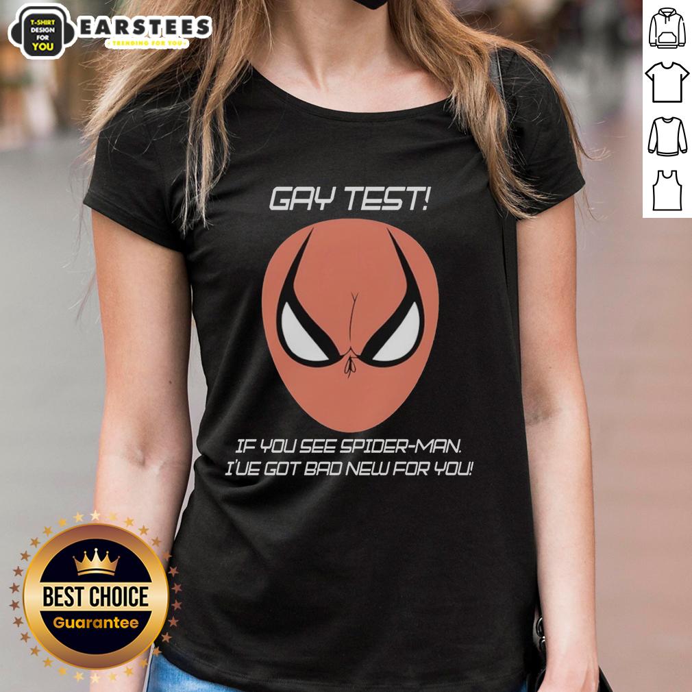 Nice Gay Test If You See Spider-Man I've Got Bad New For You Humor T-Shirt - Image 3
