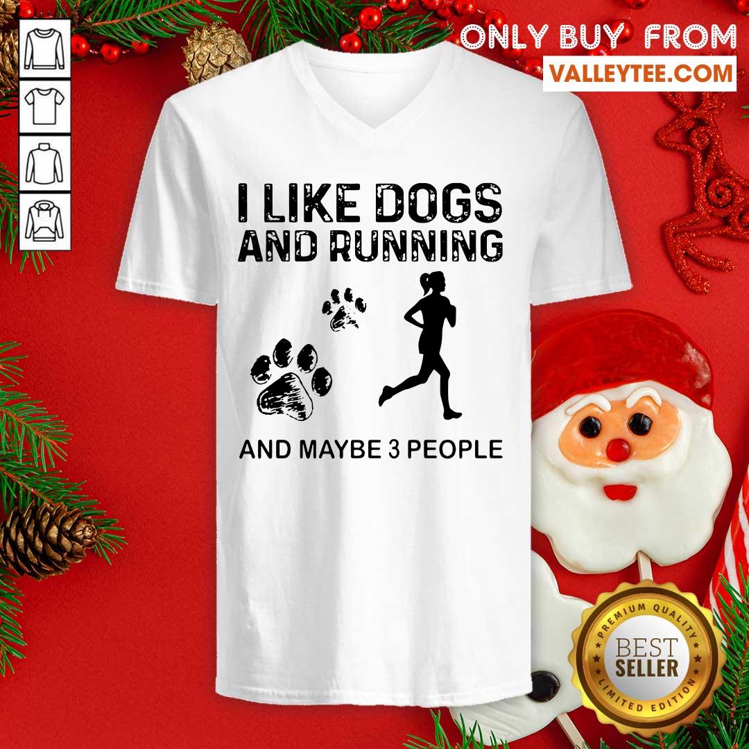 Attractive I Like Dogs And Running Maybe 3 People Shirt - Image 3