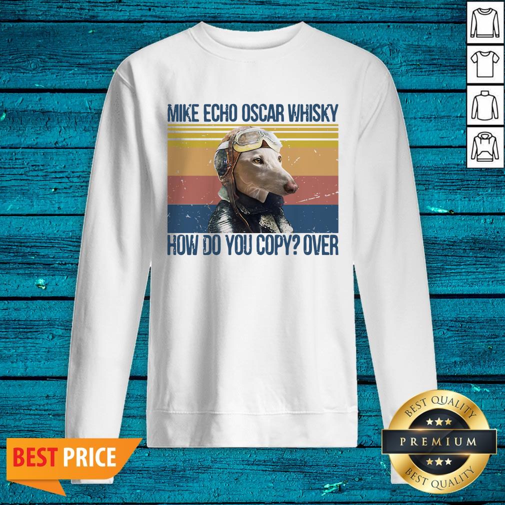 Greyhound Pilot Mike Echo Oscar Whisky How Do You Copy Over Shirt - Image 2