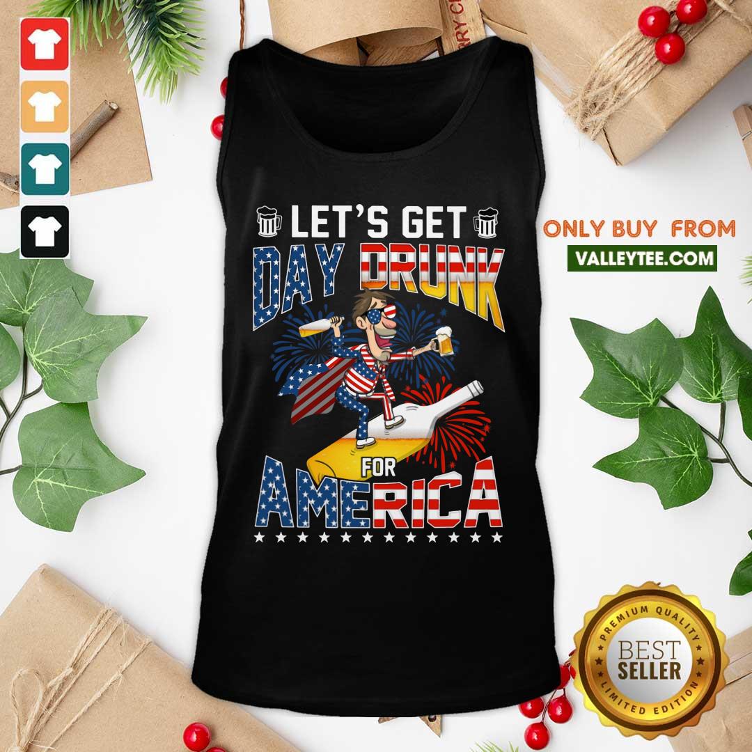 Lets Get Day Drunk Beer For America Shirt - Image 4