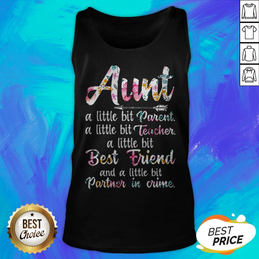 Aunt A Little Bit Parent A Little Bit Teacher A Little Bit Best Friend T-Shirt - Image 2