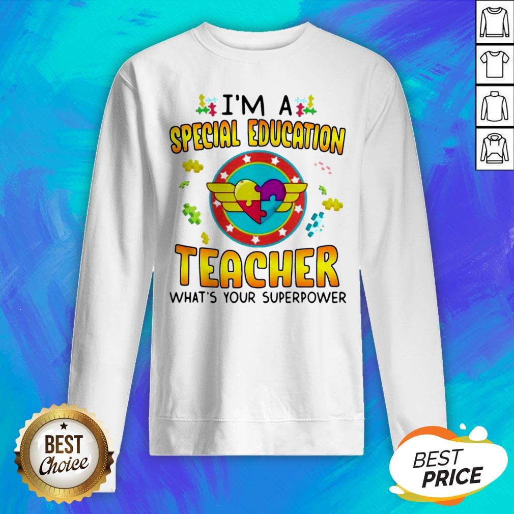 Autism I’m A Special Education Teacher What's Your Superpower Shirt - Image 2
