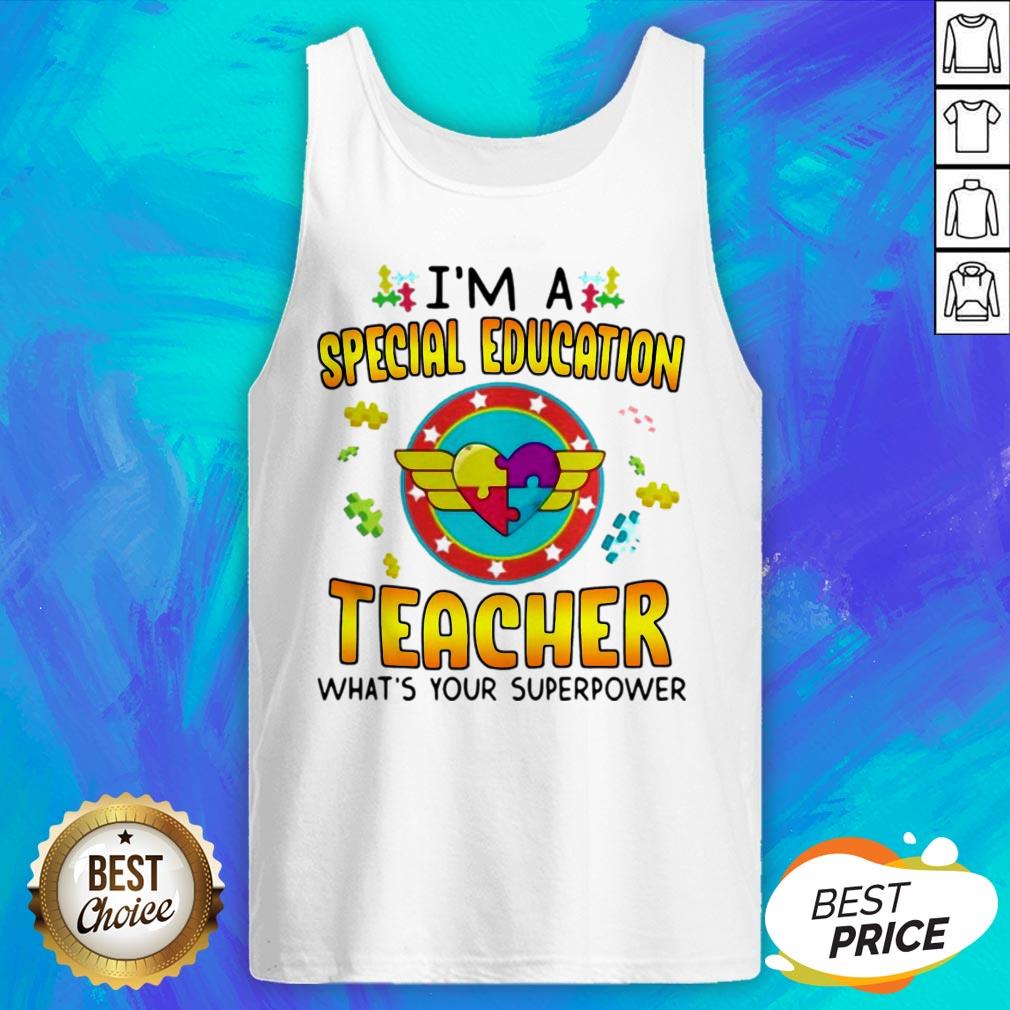 Autism I’m A Special Education Teacher What's Your Superpower Shirt - Image 5