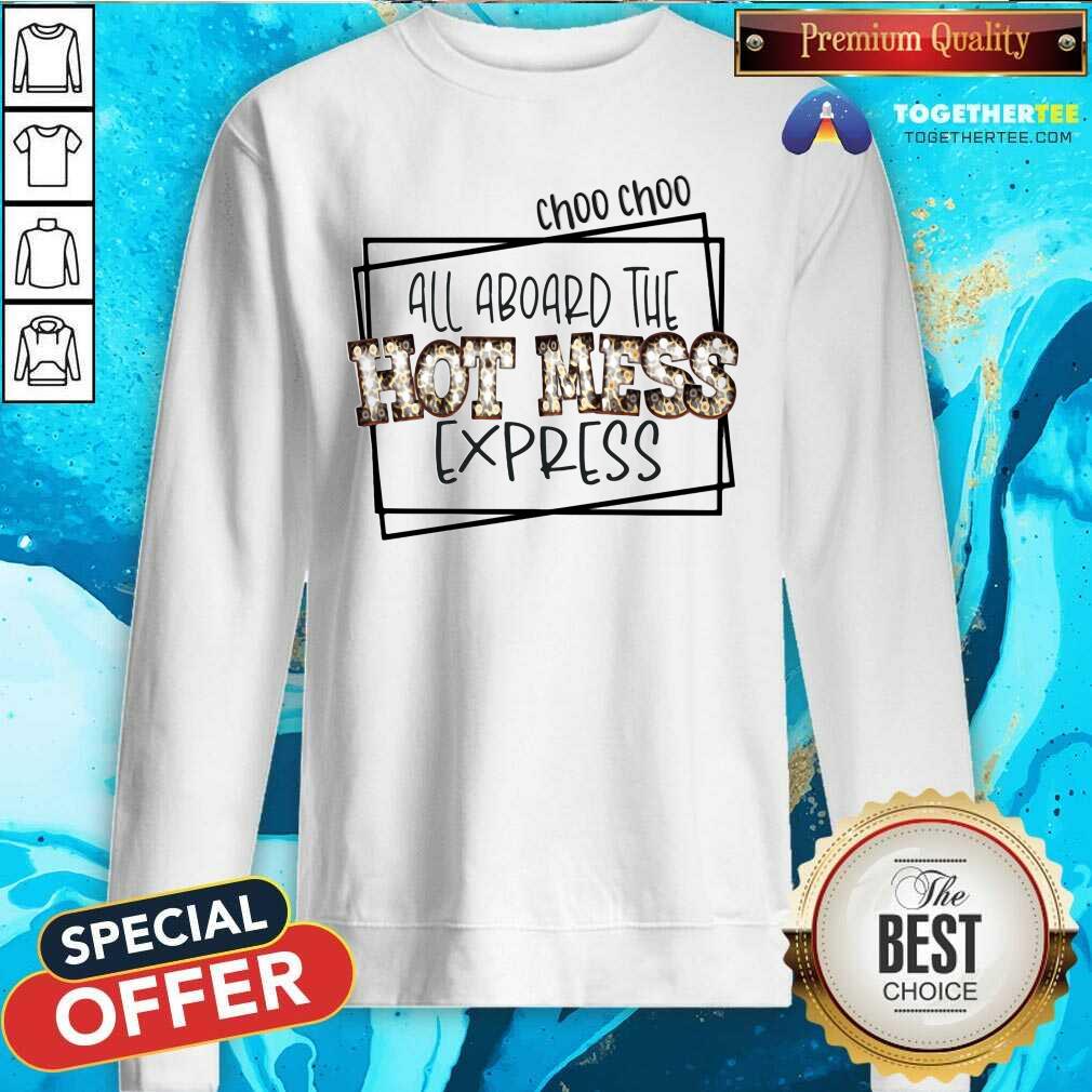 Nice All Aboard The Hot Mess Express Shirt - Image 2