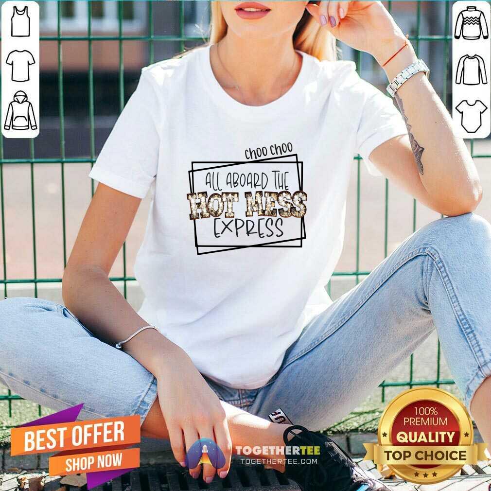 Nice All Aboard The Hot Mess Express Shirt - Image 3